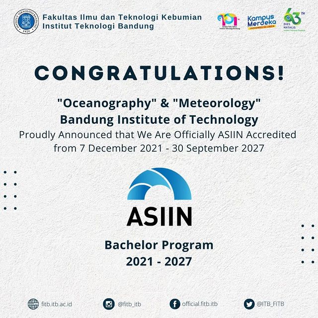 “Oceanography” and “Meteorology” in Faculty of Earth Sciences and Technology ITB, has been awarded an International Accreditation from ASIIN