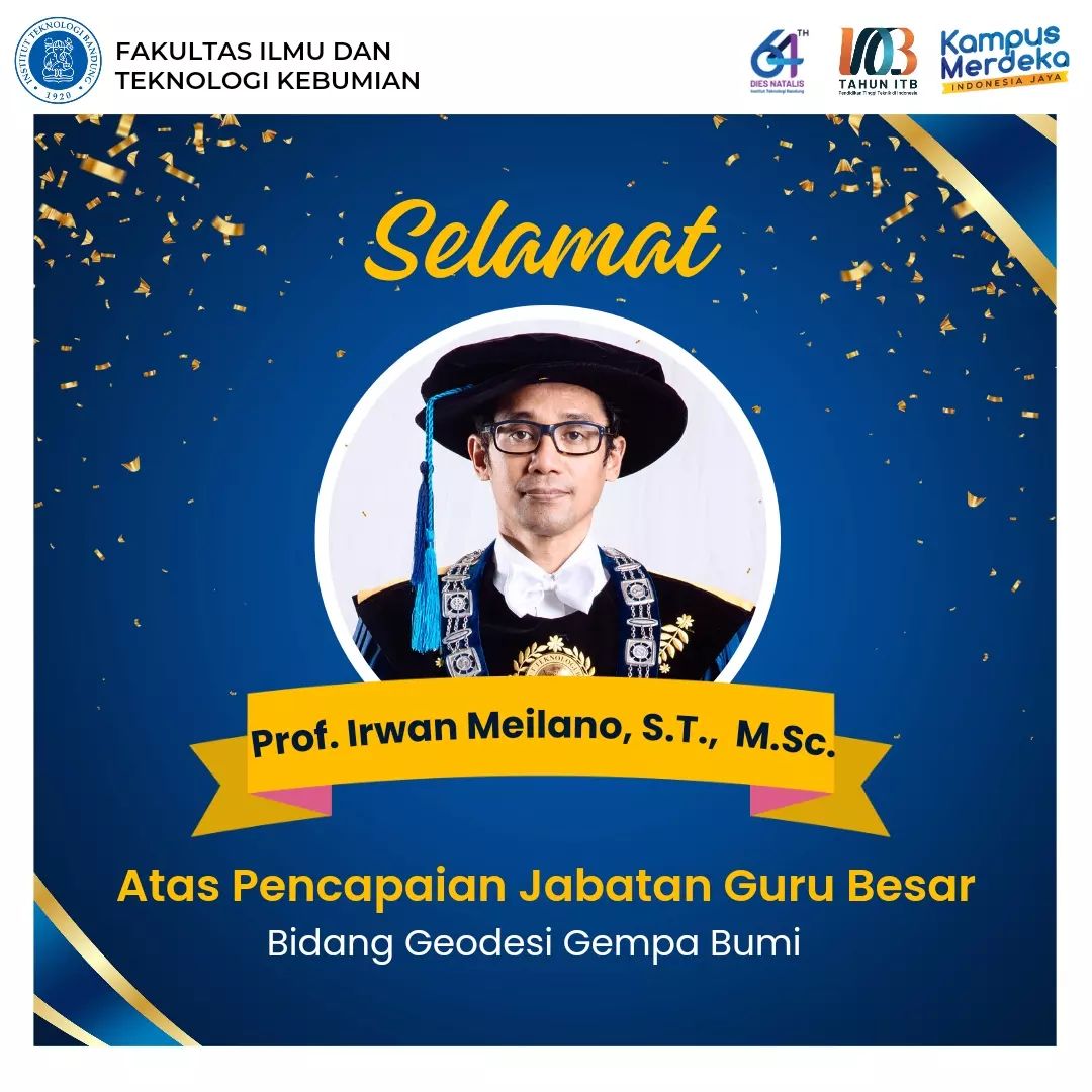 FITB-ITB mengucapkan Selamat kepada Prof.Irwan Meilano, S.T., M.Sc. atas diraihnya jabatan Guru Besar dalam bidang Geodesi Gempa Bumi.