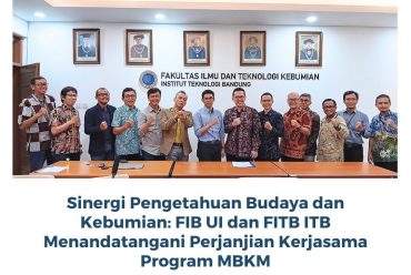 Penandatanganan Perjanjian Kerja Sama (PKS) antara Fakultas Ilmu dan Teknologi Kebumian (FITB) dengan Fakultas Ilmu Pengetahuan Budaya (FIB) Universitas Indonesia