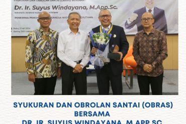 Syukuran dan Obrolan Santai (OBRAS) bersama Dr. Ir. Suyus Windayana, M.App.Sc.