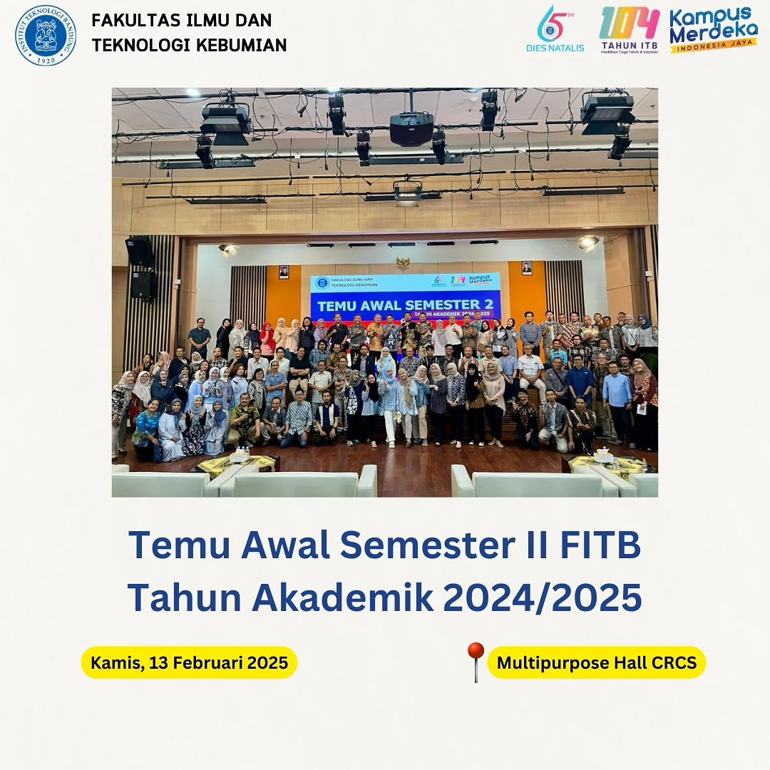 Temu Awal Semester II FITB Tahun Akademik 2024/2025 di Multipurpose Hall CRCS lantai 3.