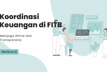 Koordinasi Keuangan di FITB: Menjaga Ritme dan Transparansi