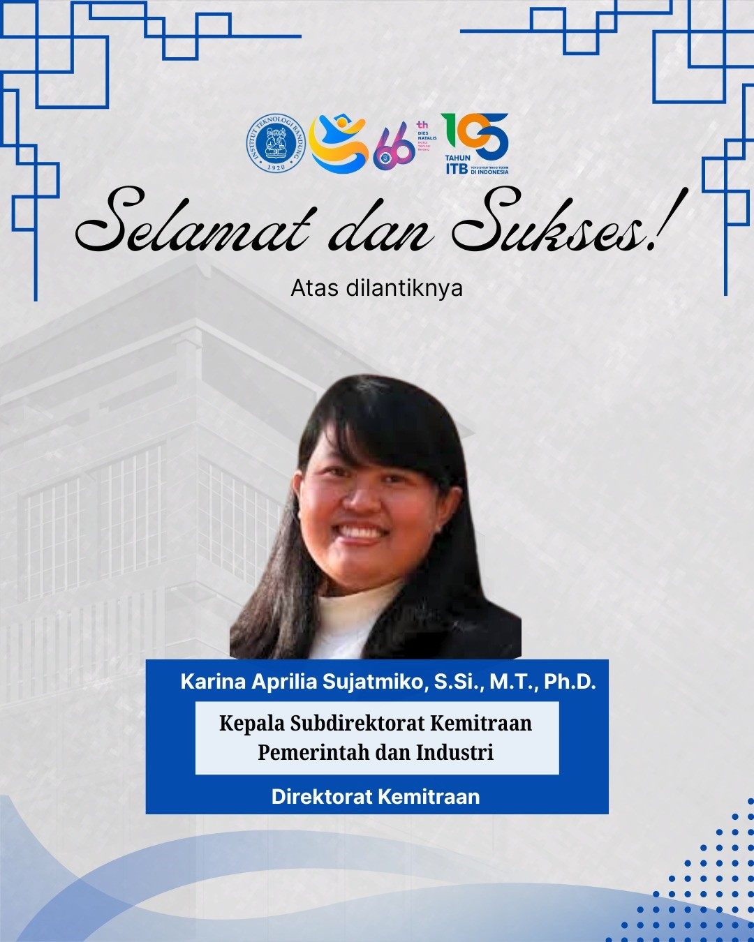 Selamat dan Sukses Atas dilantiknya Dr. Karina Aprilia