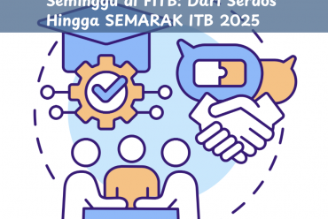 Seminggu di FITB: Dari Serdos Hingga SEMARAK ITB 2025 (Buletin Mingguan FITB 7 Juli 2025)