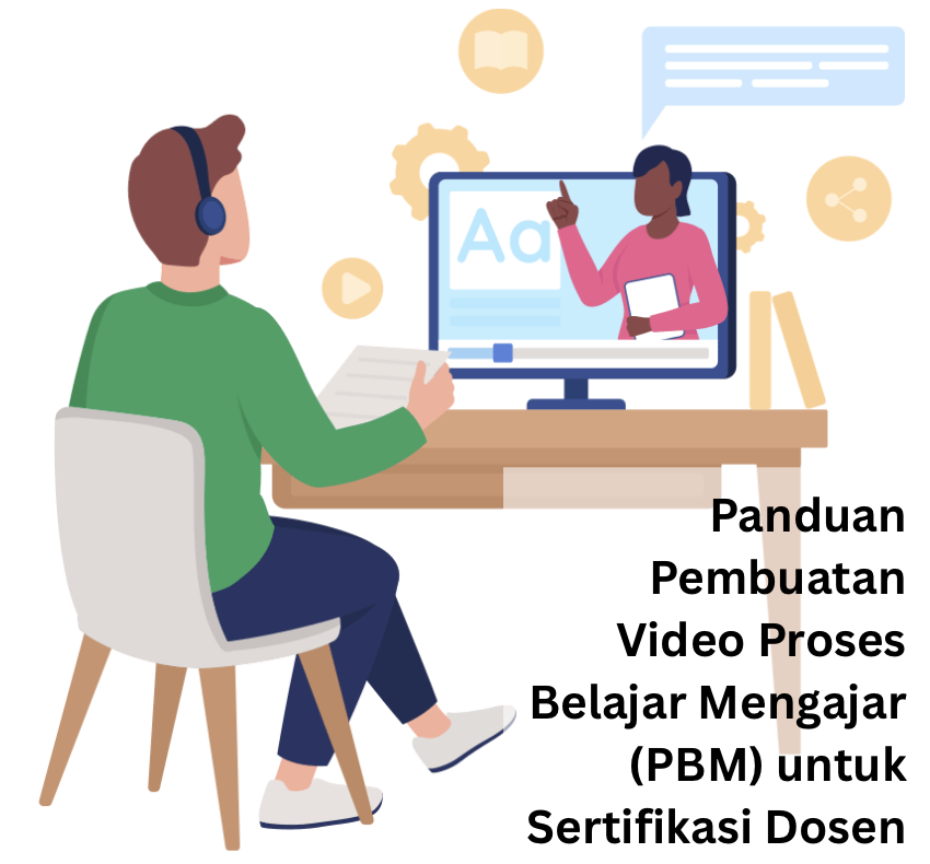 Panduan Pembuatan Video Proses Belajar Mengajar (PBM) untuk Sertifikasi Dosen FITB